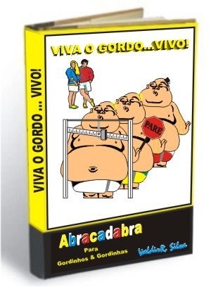 viva o gordo